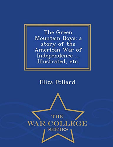 The Green Mountain Boys: A Story of the America... 1297020502 Book Cover
