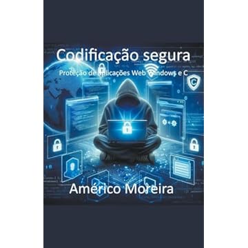 Capa do livro Codificação segura Proteção de aplicações Web Windows e C