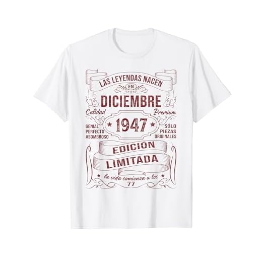 Las Leyendas Nacen Diciembre 1947 77 Años Cumpleaños Hombre Camiseta