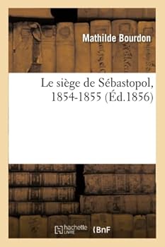 Paperback Le Siège de Sébastopol, 1854-1855 [French] Book