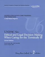 Unipac, Vol. 6: Ethical and Legal Decision Making When Caring for the Terminally Ill 091311331X Book Cover