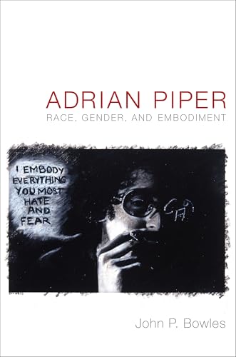 Adrian Piper: Race, Gender, and Embodiment