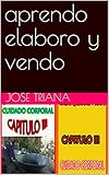  aprendo elaboro y vendo (Spanish Edition)