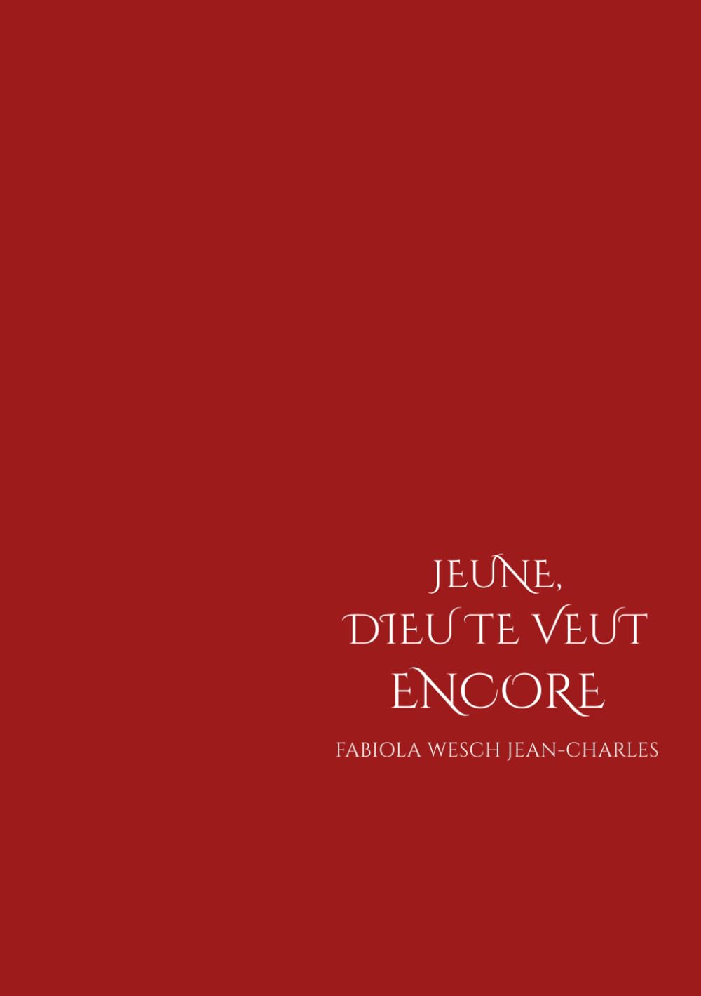 Jeune, Dieu te veut encore