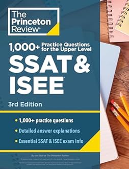 1000+ Practice Questions for the Upper Level SSAT & ISEE, 3rd Edition: Extra Preparation for an Excellent Score (Private Test Preparation)
