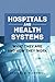 Hospitals and Health Systems: .