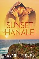Sunset In Hanalei (In Hanalei series) B09PZ9XB6D Book Cover