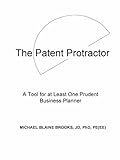 The Patent Protractor: A Tool for a Least One Prudent Business Planner