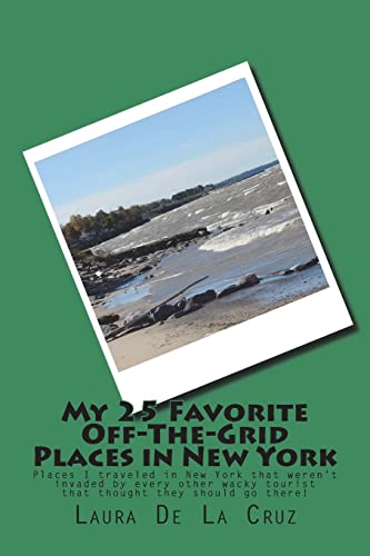 My 25 Favorite Off-The-Grid Places in New York: Places I traveled in New York that weren’t invaded by every other wacky tourist that thought they should go there!