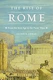 The Rise of Rome: From the Iron Age to the Punic Wars (History of the Ancient World Book 3)