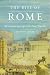 The Rise of Rome: From the Iron Age to the Punic Wars (History of the Ancient World Book 3)