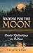Waiting for the Moon: Poetic Reflections on Nature