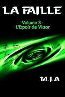 La Faille - Volume 3: L'Espoir de Victor 2370112816 Book Cover
