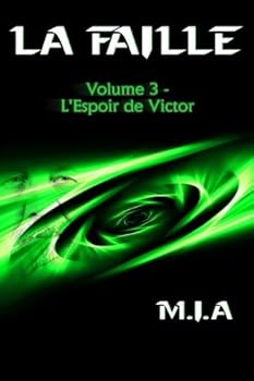 Paperback La Faille - Volume 3: L'espoir de Victor [French] Book