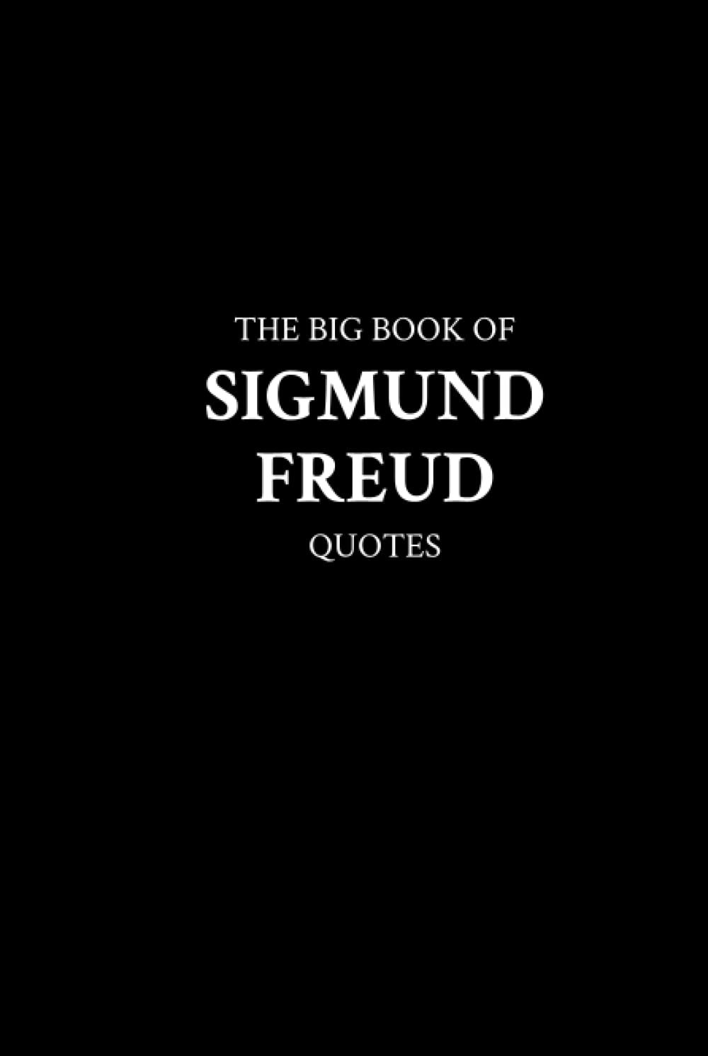 The Big Book of Sigmund Freud Quotes