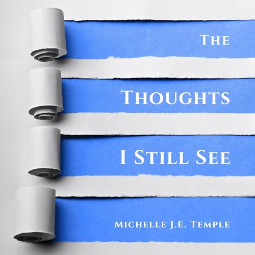 The Thoughts I Still See by Michelle J. E. Temple episode artwork