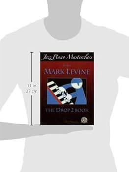 マーク・レヴィン　ジャズ・ピアニストのための ドロップ2 ヴォイシング・テクニッ Jazz Piano Masterclass with Mark Levine - The Drop 2 Book