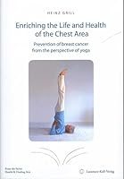 Enriching the Life and Health of the Chest Area: Prevention of breast cancer from the perspective of yoga 3935925344 Book Cover