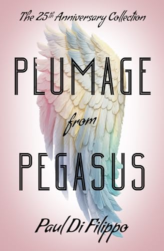 Plumage from Pegasus: The 25th Anniversary Collection