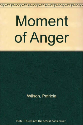 Moment of Anger 0263114996 Book Cover