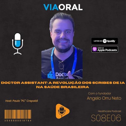 Doctor Assistant: A Revolução dos Scribes de IA na Saúde Brasileira com Ângelo Orru Neto