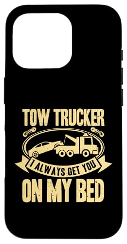 Tow Truck Driver Wrecker I always get you on my bed �X�}�z�P�[�X iPhone 16 Pro �p