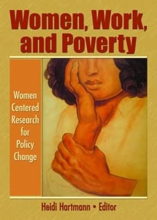 Women, Work, and Poverty: Women Centered Research for Policy Change Women, Work, and Poverty: Women Centered Research for Policy Change book cover
