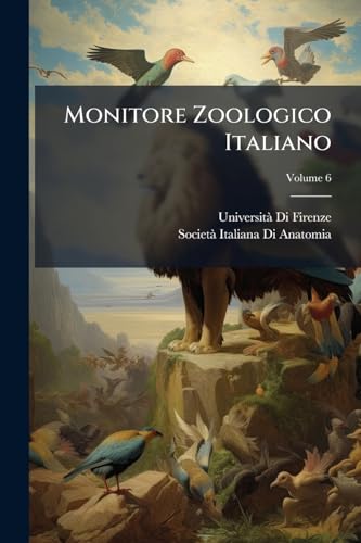 Monitore Zoologico Italiano; Volume 6