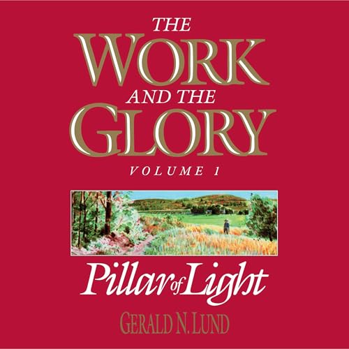 Pillar of Light by Gerald N. Lund episode artwork