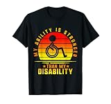 Mi habilidad más fuerte que mi silla de ruedas para discapacitados Camiseta