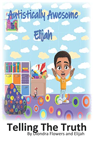 Autistically Awesome Elijah: Telling The Truth