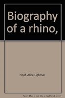 Biography of a Rhino 0399202765 Book Cover