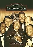 Pittsburgh Jazz (PA) (Images of America)