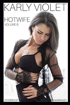 Hotwife: 3 Stories Of Naughty Wives And Their Open Marriages | Amazon