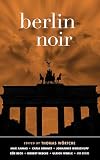 Berlin Noir (Akashic Noir)