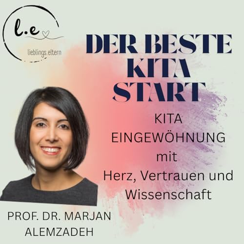 Folge 86- KITA Eingewöhnung mit Herz, Vertrauen& Wissenschaft