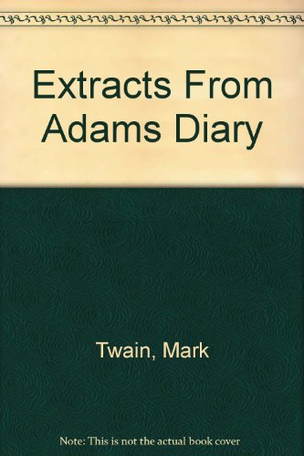 Extracts From Adam's Diary [Unknown] B00630Q3OS Book Cover