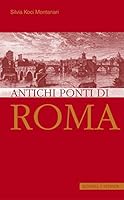 I Ponti Antichi Di Roma 3795418151 Book Cover