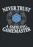 Never Trust A Smiling Gamemaster Pen & Paper RPG: Notizbuch | Notebook | Kariert, DIN A4 (21 x 29,7 cm), 120 Seiten, creme-farbenes Papier, mattes Cover