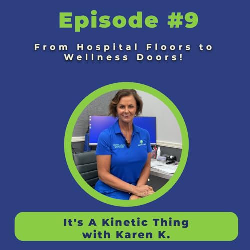 From Hospital Floors to Wellness Doors: Karen&rsquo;s Journey through Medicine