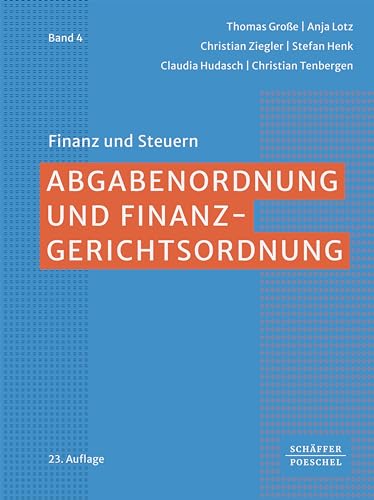 Abgabenordnung und Finanzgerichtsordnung (Finanz und Steuern 4)