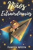  Niños extraordinarios: Un precioso libro infantil para potenciar los valores de tus hijos
