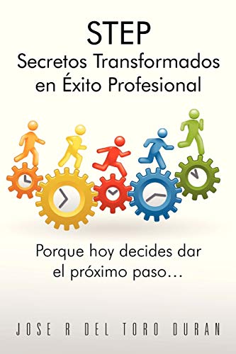 STEP Secretos Transformados en Éxito Profesional (Spanish Edition)