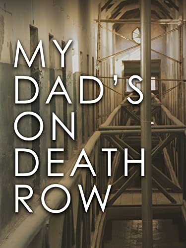 My Dad's on Death Row