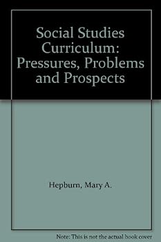 Paperback Social Studies Curriculum: Pressures, Problems and Prospects Book