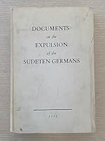 Documents on the Expulsion of the Sudeten Germans B000SJXROO Book Cover