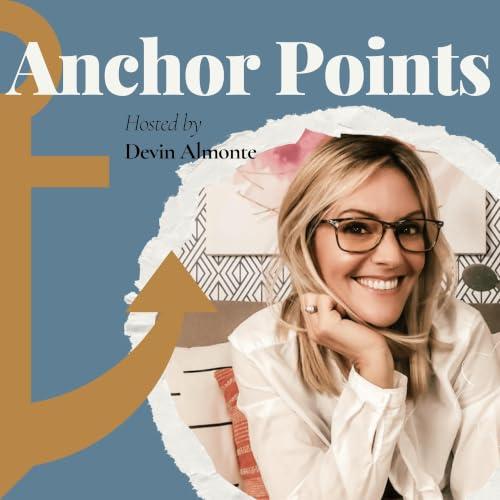 The One "Prescription" for Happiness You Can't Buy | Anchor Points | Ep. 54