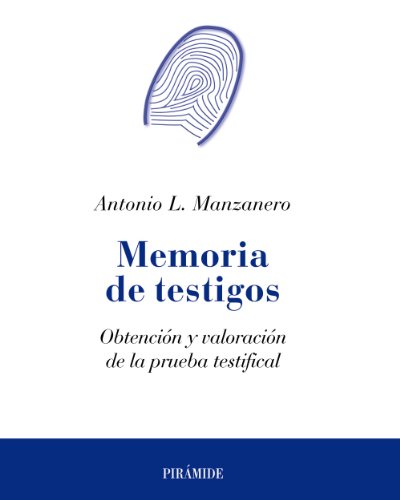 Memoria de testigos: Obtención y valoración de la prueba testifical (Psicología)