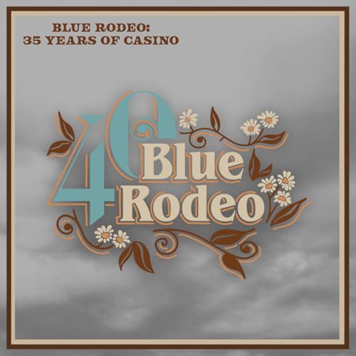 Play Blue Rodeo: 35 Years of Casino by Blue Rodeo on Amazon Music Unlimited