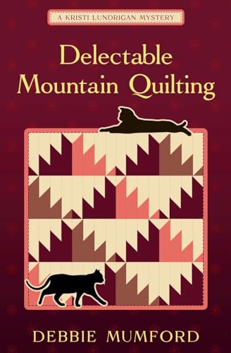 Delectable Mountain Quilting (Kristi Lundrigan Mysteries)